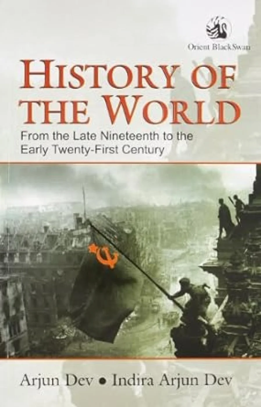 History of the World by Arjun Dev |Indira Arjun Dev Paperback English Edition |Modern World History Book for UPSC PSC Exams and History Enthusiasts image 1
