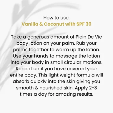 Plein De Vie Body Lotion | Vanilla | Coconut | Skin Moisturiser | Dry Skin and Oily Skin | Winter Body Lotion | Body and Face | Sun Protection & Acne Care | SPF 30 | Unisex | 200ml  thumbnail 4